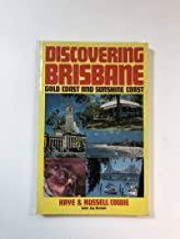 DISCOVERING BRISBANE : Gold Coast and Sunshine Coast