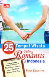 DUA PULUH LIMA TEMPAT WISATA PALING ROMANTIS DI INDONESIA