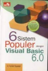 ENAM SISTEM POPULER DENGAN VISUAL BASIC 6.0