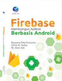 FIREBASE Membangun Aplikasi Berbasis Android