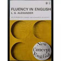 FLUENCY IN ENGLISH An Integrated Course for Advanced Student