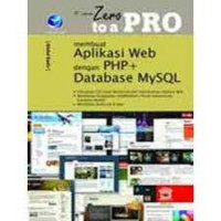 FROM ZERO TO A PRO MEMBUAT APLIKASI WEB DENGAN PHP DAN DATABASE MYSQL