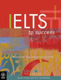 IELTS TO SUCCESS :Preparation Tips And Practice Tests