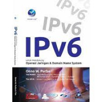 IPv6 UNTUK MENDUKUNG OPERASI JARINGAN DAN DOMAIN NAME SYSTEM