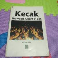 KECAK : The Vocal Chant Of Bali