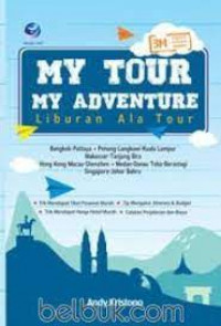 MY TOUR MY ADVENTURE - LIBURAN MURAH ALA TOUR