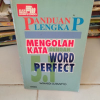 PANDUAN LENGKAP MENGOLAH KATA WORD PERFECT 5 . 1