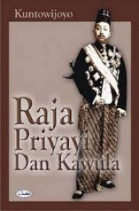 RAJA, PRIYAYI, DAN KAWULA : Surakarta, 1900-1915