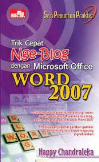 SERI PENUNTUN PRAKTIS TRIK CEPAT NGE-BLOG DENGAN MICROSOFT OFFICE WORD 2007