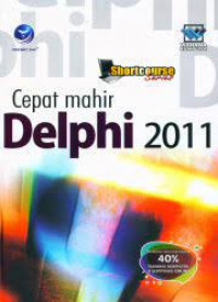 SHORTCOURSE SERIES : Cepat Mahir Delphi 2011