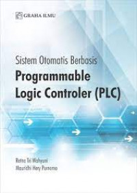 SISTEM OTOMATIS BERBASIS PROGRAMMABLE LOGIC CONTROLER ( PLC )