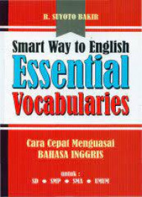 SMART WAY TO ENGGLISH ESSENTIAL VOCABULLARIES :Cara Cepat Menguasai Bahasa Inggish
