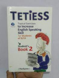 TETIESS TOPICAL EXERCISES TO INCREASE ENGLISH SPEAKING SKILL FOR STUDENTS Of SLTA