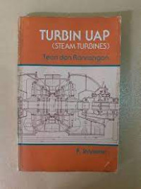TURBIN UAP (STEAM TURBINES) : Teori dan Rancangannya