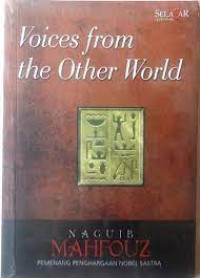 VOICE FROMTHE OTHER WORLD : Suara-suara dari Dunia Lain