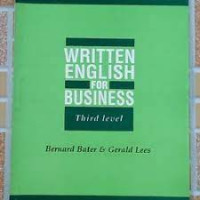 WRITTEN ENGLISH FOR BUSINESS : Third Level