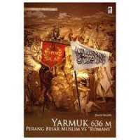 YARMUK 636 Mv: Perang Besar Muslim vs Romawi