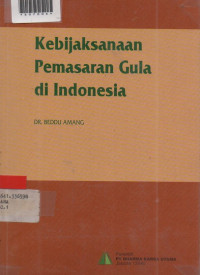 KEBIJAKSANAAN PEMASARAN GULA DI INDONESIA