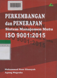 PERKEMBANGAN DAN PENERAPAN SISTEM MANAJEMEN MUTU ISO 9001:2015
