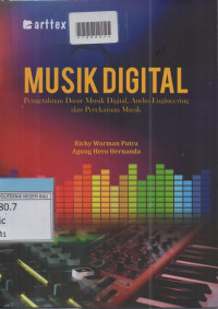 MUSIK DIGITAL. : Pengetahuan Dasar Musik Digital,Audio Engineering dan Perekaman Musik