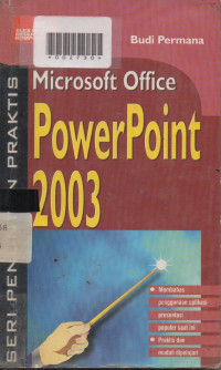 SERI PENUNTUN PRAKTIS MICROSOFT OFFICE POWERPOINT 2003