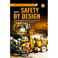 SERI- SAFETY BY DESIGN : Optimalisasi melalui desain dan perencanaan operasi pertambangan bawah tanah yang selamat
