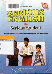 SORIUS ENGGLISH FOR SORIOUS STUDENT : Bahasa Inggris 