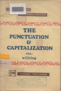 THE PUNCTUATION & CAPITALIZATION : Tanda Baca & Penulisan Huruf Besar